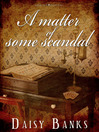A Matter of Some Scandal