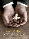 Click here to view title details for Scraps of Heaven by Arnold Zable