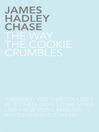 The Way the Cookie Crumbles