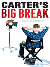 Click here to view title details for Carter's Big Break by Brent Crawford