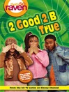 2 Good 2 Be True
