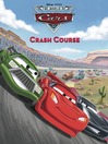 Crash Course (World of Cars --Race-o-Rama Storybook #1)