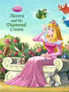 Aurora and the Diamond Crown