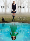 Click here to view title details for Hex Hall by Rachel Hawkins