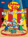 Big-Top Bonanza: Phineas and Ferb Series, Book 5