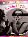 Click here to view title details for Dramarama by E. Lockhart