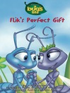 Flik's Perfect Gift