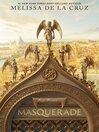 Click here to view title details for Masquerade by Melissa de la Cruz
