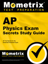 Click here to view title details for AP Physics Exam Secrets Study Guide by AP Exam Secrets Test Prep Team