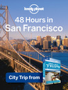 Click here to view title details for 48 Hours in San Francisco by Lonely Planet