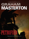 Click here to view title details for Petrified by Graham Masterton Click here to view title details for Petrified by Graham Masterton