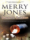 Click here to view title details for Summer Session by Merry Jones