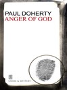 Click here to view title details for The Anger of God by Paul Doherty