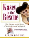 Kasey to the Rescue