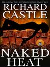 Click here to view title details for Naked Heat by Richard Castle