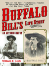 Click here to view title details for Buffalo Bill's Life Story by Colonel W. F. Cody (Buffalo Bill)