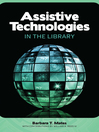 Click here to view title details for Assistive Technologies in the Library by Barbara T. Mates