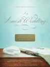 Click here to view title details for An Amish Wedding by Beth Wiseman