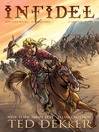 Click here to view title details for Infidel: Graphic Novel by Ted Dekker