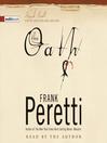 Click here to view title details for The Oath by Frank Peretti