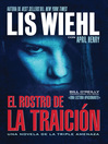 Click here to view title details for El rostro de la traición by Lis Wiehl
