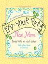 Eat Your Peas, New Mom