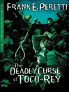 Click here to view title details for The Deadly Curse of Toco-Rey by Frank Peretti