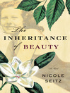 Click here to view title details for The Inheritance of Beauty by Nicole Seitz