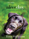 Click here to view title details for Alive Day by Tom Sullivan