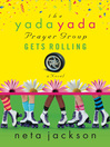 Click here to view title details for The Yada Yada Prayer Group Gets Rolling by Neta Jackson