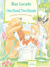 Click here to view title details for One Hand, Two Hands by Max Lucado