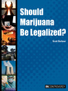 Click here to view title details for Should Marijuana Be Legalized? by Scott Barbour