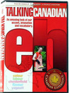 Talking Canadian, Eh