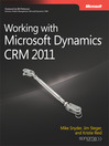 Click here to view title details for Working with Microsoft Dynamics® CRM 2011 by Mike Snyder