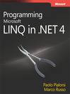 Click here to view title details for Programming Microsoft® LINQ in Microsoft .NET Framework 4 by Paolo Pialorsi
