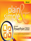 Microsoft® PowerPoint® 2010 Plain & Simple