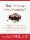 Click here to view title details for But I Deserve This Chocolate! by Susan Albers
