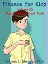 Click here to view title details for Money Management Tools by Prakash L. Dheeriya, PhD.