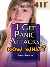 Click here to view title details for I Get Panic Attacks. Now What? by Anne Spencer