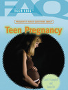 Click here to view title details for Frequently Asked Questions About Teen Pregnancy by Carol P. Campbell
