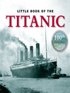 Click here to view title details for The Little Book of Titanic by Sue Todd
