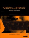 Objetos Del Silencio