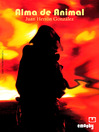 Click here to view title details for Alma de Animal by Juan Herro´n Gonza´lez