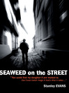 Click here to view title details for Seaweed on the Street by Stanley Evans
