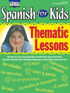 Spanish for Kids: Thematic Lessons