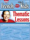 French for Kids: Thematic Lessons