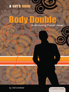 Body Double: Understanding Physical Changes