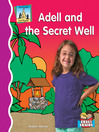 Click here to view title details for Adell and the Secret Well by Anders Hanson