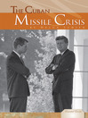 Click here to view title details for Cuban Missile Crisis by Helga Schier Ph.D.