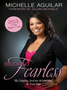 Click here to view title details for Becoming Fearless by Michelle Aguilar